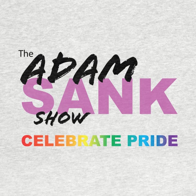 Celebrate Pride by Adam Sank Show